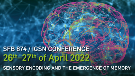 IGSN / SFB 874 Conference Sensory Encoding and the Emergence of Memory