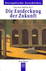 Die Entdeckung der Zukunft