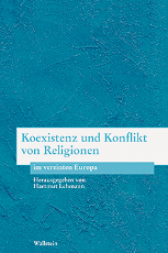 Koexistenz und Konflikt von Religionen im vereinten Europa