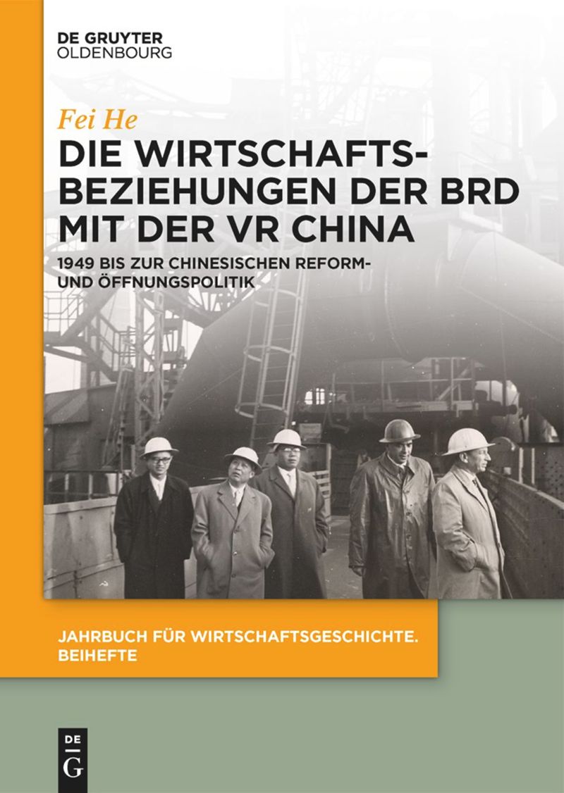 Die Wirtschaftsbeziehungen der BRD mit der VR China. 1949 bis zur ...